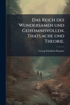 Das Wunder: Seine Bedeutung, Wahrheit Und Nothwendigkeit, Den Herren Strauss, Frohschammer, Lang, Renan, Reinkens & C. Gegenuber I