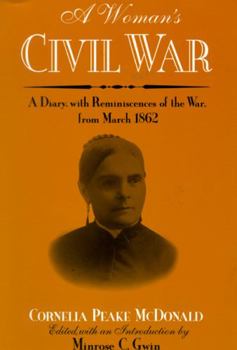 Paperback A Woman's Civil War: A Diary with Reminiscences of the War, from March 1862 Book