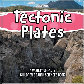 Paperback Tectonic Plates What Can We Learn? Children's Earth Sciences Book