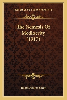 Paperback The Nemesis Of Mediocrity (1917) Book