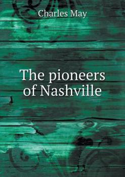 Paperback The pioneers of Nashville Book