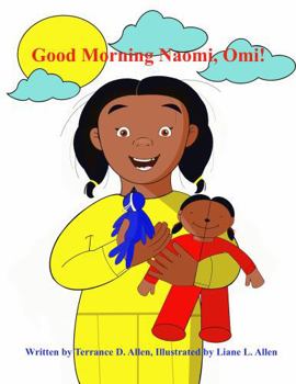 Paperback Good Morning Naomi-Omi! Book