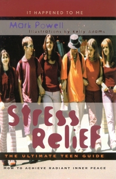 Paperback Stress Relief: The Ultimate Teen Guide Book