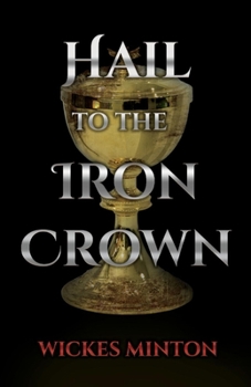 Paperback Hail to the Iron Crown: Volume 1 Book