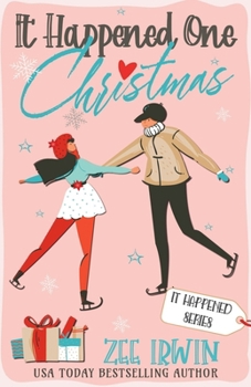 Paperback It Happened One Christmas: A Grumpy & Sunshine, City vs. Country, Billionaire Christmas Romance Book