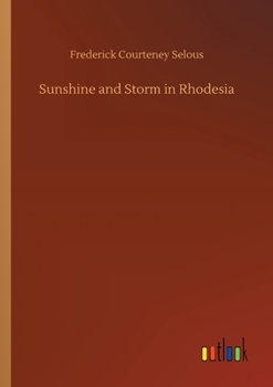 Paperback Sunshine and Storm in Rhodesia Book