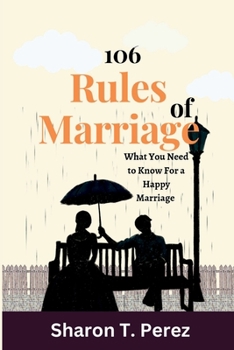 Paperback 106 Rules of Marriage: What You Need to Know For a Happy Marriage [Large Print] Book