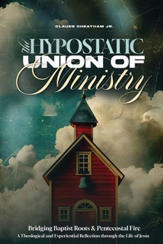 The Hypostatic Union of Ministry: Bridging Baptist Roots and Pentecostal Fire