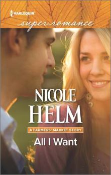 Mass Market Paperback All I Want (A Farmers' Market Story, 3) Book