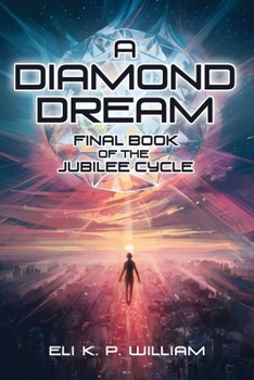 Hardcover A Diamond Dream: Final Book of the Jubilee Cycle Book