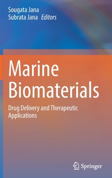 Hardcover Marine Biomaterials: Drug Delivery and Therapeutic Applications Book