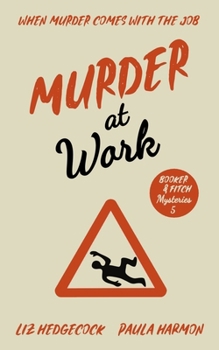 Murder at Work (Booker & Fitch Mysteries)