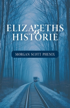 Paperback Elizabeths Historie: Elizabeths Historie [Danish] Book