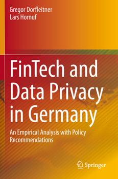 Paperback Fintech and Data Privacy in Germany: An Empirical Analysis with Policy Recommendations Book