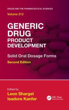 Hardcover Generic Drug Product Development: Solid Oral Dosage Forms, Second Edition Book