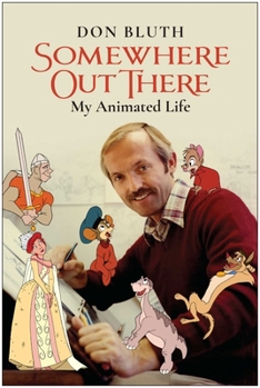 Paperback The Somewhere Out There: My Animated Life Book