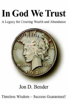 Paperback In God We Trust: A Legacy for Creating Wealth and Abundance Book