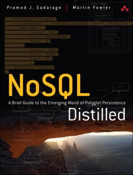 Paperback Nosql Distilled: A Brief Guide to the Emerging World of Polyglot Persistence Book