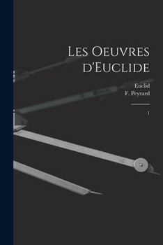 Paperback Les oeuvres d'Euclide: 1 [French] Book
