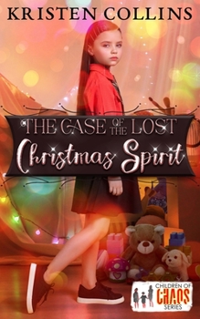 Paperback The Case of The Lost Christmas Spirit: Children of Chaos Book