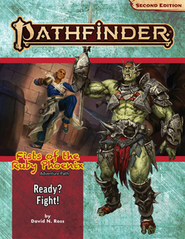 Pathfinder Adventure Path: Ready? Fight! (Fists of the Ruby Phoenix 2 Of 3) - Book #2 of the Fists of the Ruby Phoenix