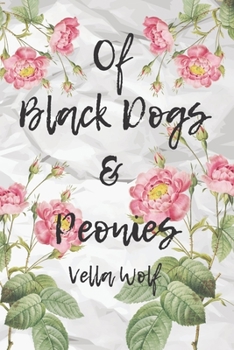 Paperback Of Black Dogs & Peonies Book