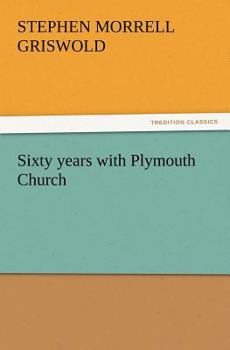 Sixty Years With Plymouth Church