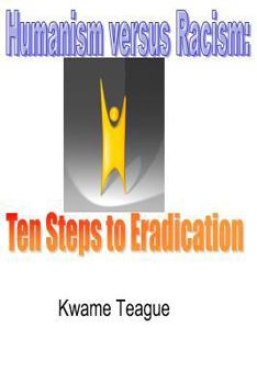 Paperback Humanism versus Racism: Ten Steps to Eradication Book