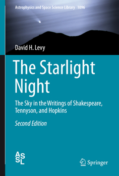 Hardcover The Starlight Night: The Sky in the Writings of Shakespeare, Tennyson, and Hopkins Book