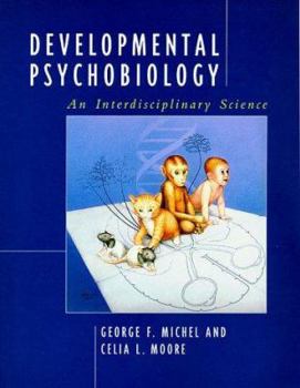 Developmental Psychobiology: An Interdisciplinary Science