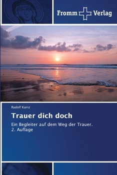 Paperback Trauer dich doch [German] Book