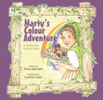 Paperback Marty's Colour Adventure: A Hutterite Counting Book