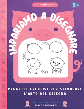 Impariamo a disegnare: Progetti Creativi per Stimolare l'Arte del Disegno - Maiale