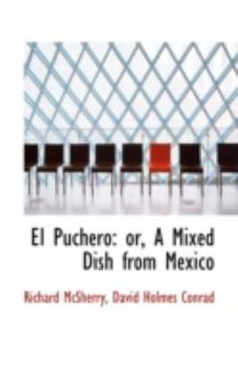 Hardcover El Puchero: Or, a Mixed Dish from Mexico Book