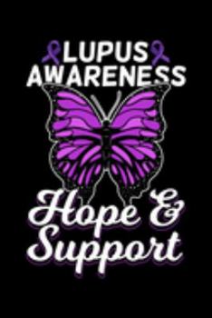 Lupus Awareness Hope & Support: Autoimmune Disease Notebook to Write in, 6x9, Lined, 120 Pages Journal