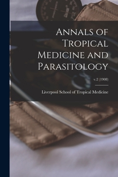Paperback Annals of Tropical Medicine and Parasitology; v.2 (1908) Book