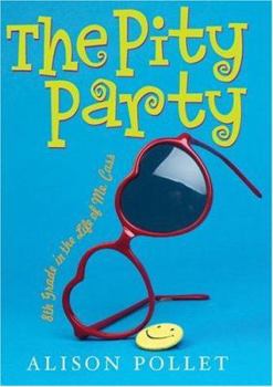 Hardcover The Pity Party: 8th Grade in the Life of Me, Cass Book