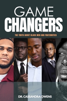 Paperback Game Changers: The Truth About Black Men and Fraternities Book