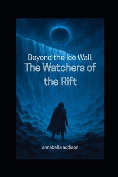 Paperback Beyond the Ice Wall: The Watchers of the Rift Book