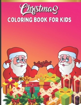 Paperback Christmas Coloring Book For Kids: A Creative Christmas Coloring Pages For Gift Boys Girls Book