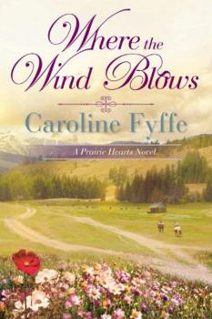 Where the Wind Blows - Book #1 of the Prairie Hearts