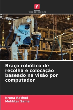 Braço robótico de recolha e colocação baseado na visão por computador (Portuguese Edition)