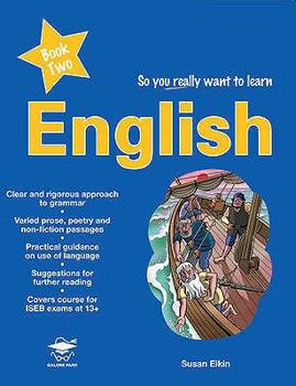 Paperback So You Really Want to Learn English Book 2: A Textbook for Key Stage 3 and Common Entrance Book