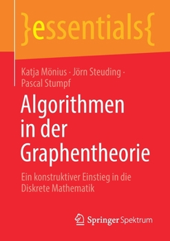 Paperback Algorithmen in Der Graphentheorie: Ein Konstruktiver Einstieg in Die Diskrete Mathematik [German] Book