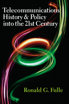 Paperback Telecommunications History and Policy Into the 21st Century Book