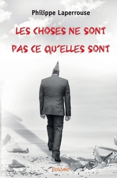 Paperback Les choses ne sont pas ce qu'elles sont [French] Book