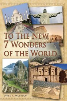 Paperback To the New 7 Wonders of the World Book