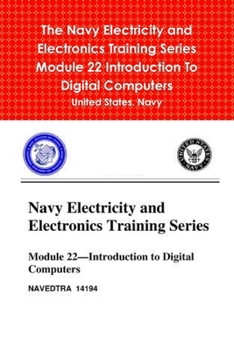 Paperback The Navy Electricity and Electronics Training Series Module 22 Introduction To Digital Computers Book