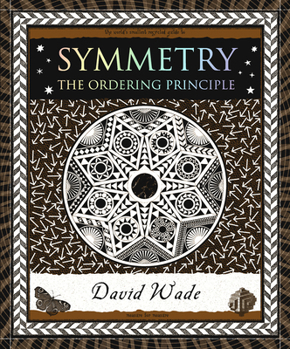 Symmetry: The Ordering Principle - Book  of the Wooden Books