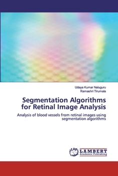Paperback Segmentation Algorithms for Retinal Image Analysis Book